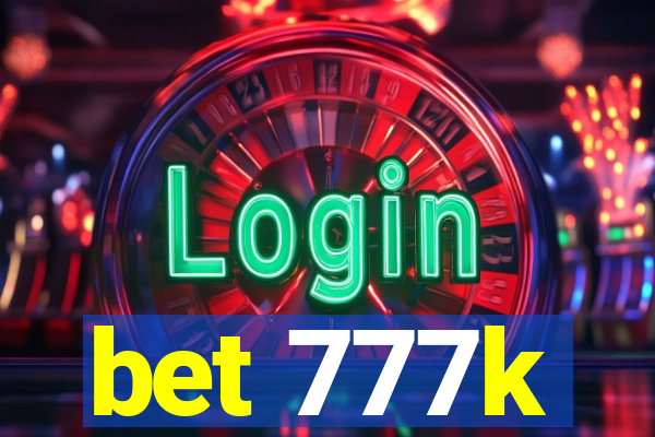 bet 777k